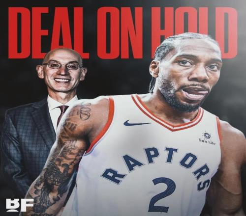 宣布了！调查阴阳合同！NBA叫停伦纳德交易